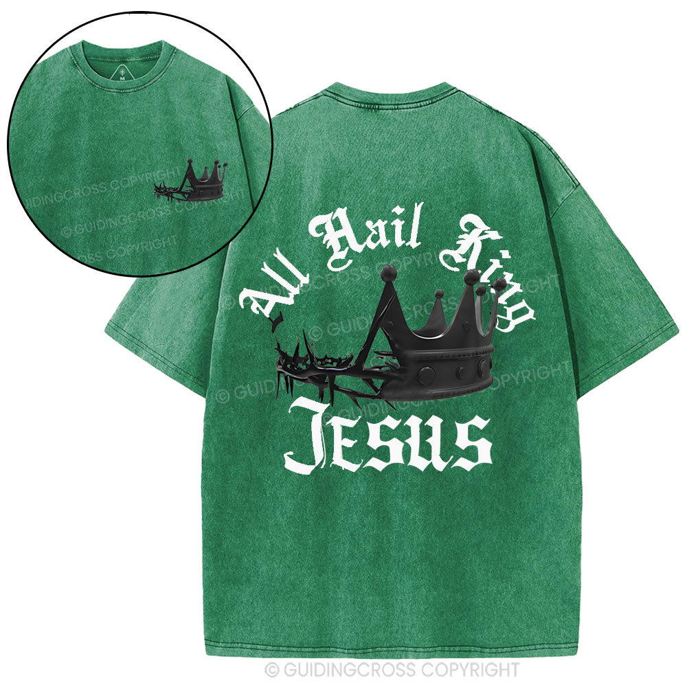 All Hail King Jesus Christian Washed T-Shirt