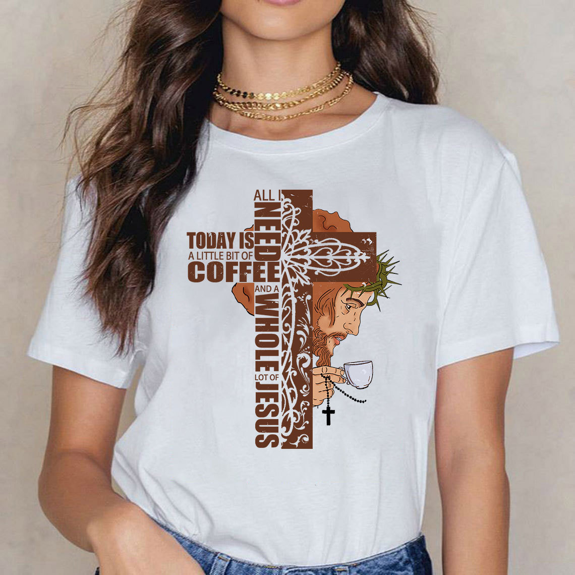 All I Need Is A Little Of Coffee And A Whole Lot  Of Jesus Christian T-Shirt