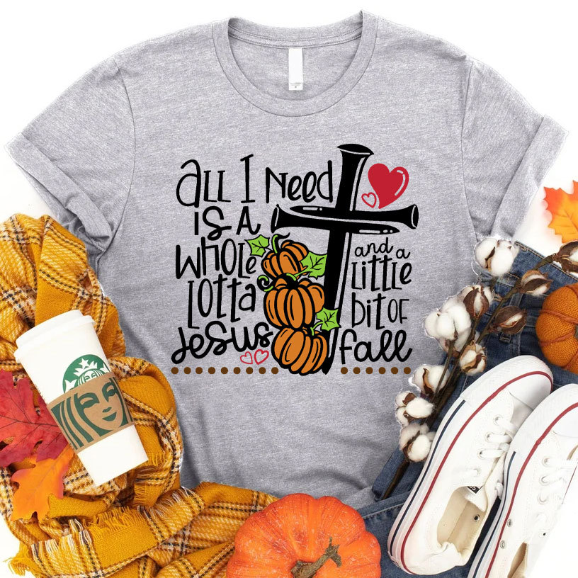 All I Need Is Jesus And Fall Christian T-Shirt