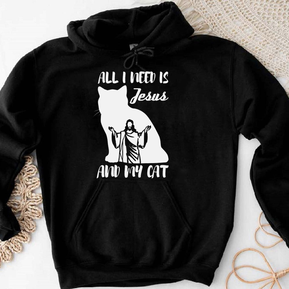 All I Need Is Jesus And My Cat Christian Hoodie