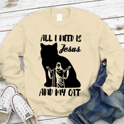 All I Need Is Jesus And My Cat Christian Sweatshirt