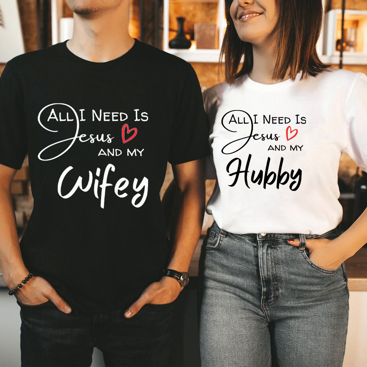 All I Need Is Jesus And My Wifey&Hubby Christian T-Shirt