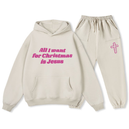 All I Want For Christmas Is Jesus Christian Fleece Hoodie Set