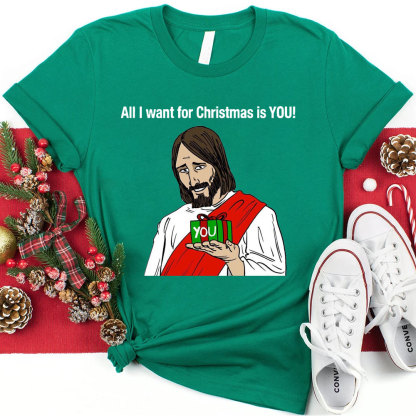 All I Want For Christmas Is You Jesus T-Shirt