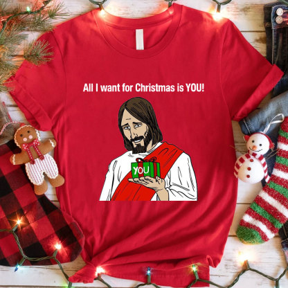 All I Want For Christmas Is You Jesus T-Shirt