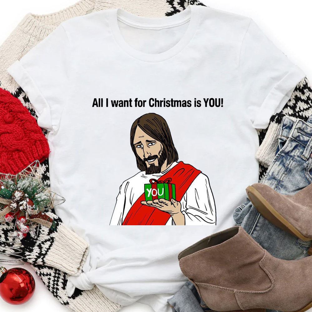 All I Want For Christmas Is You Jesus T-Shirt
