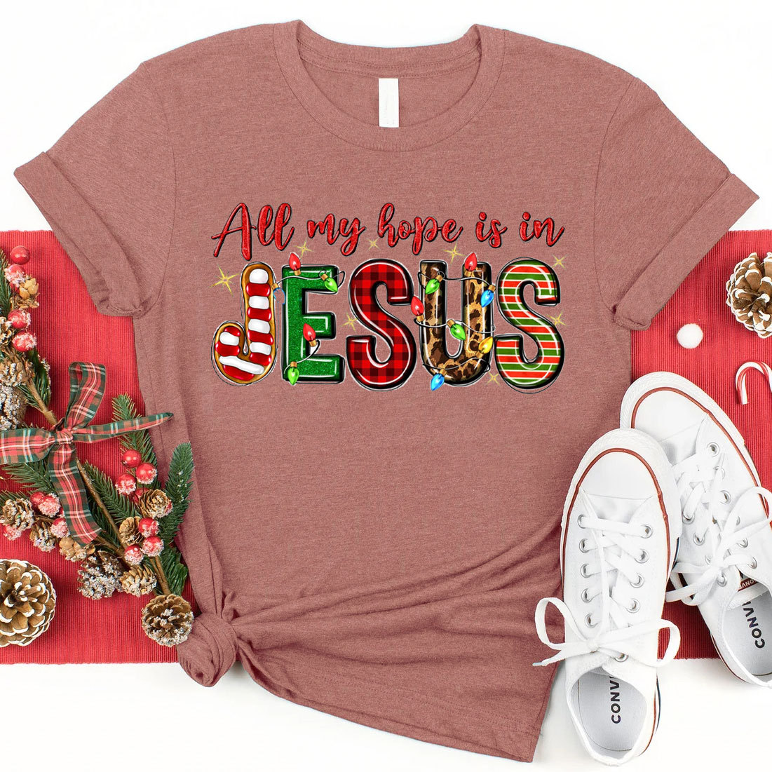 All My Hope Is In Jesus Christian T-Shirt