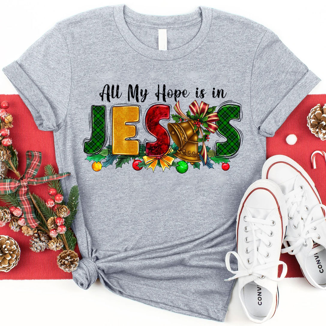 All My Hope Is In Jesus Christian T-Shirt