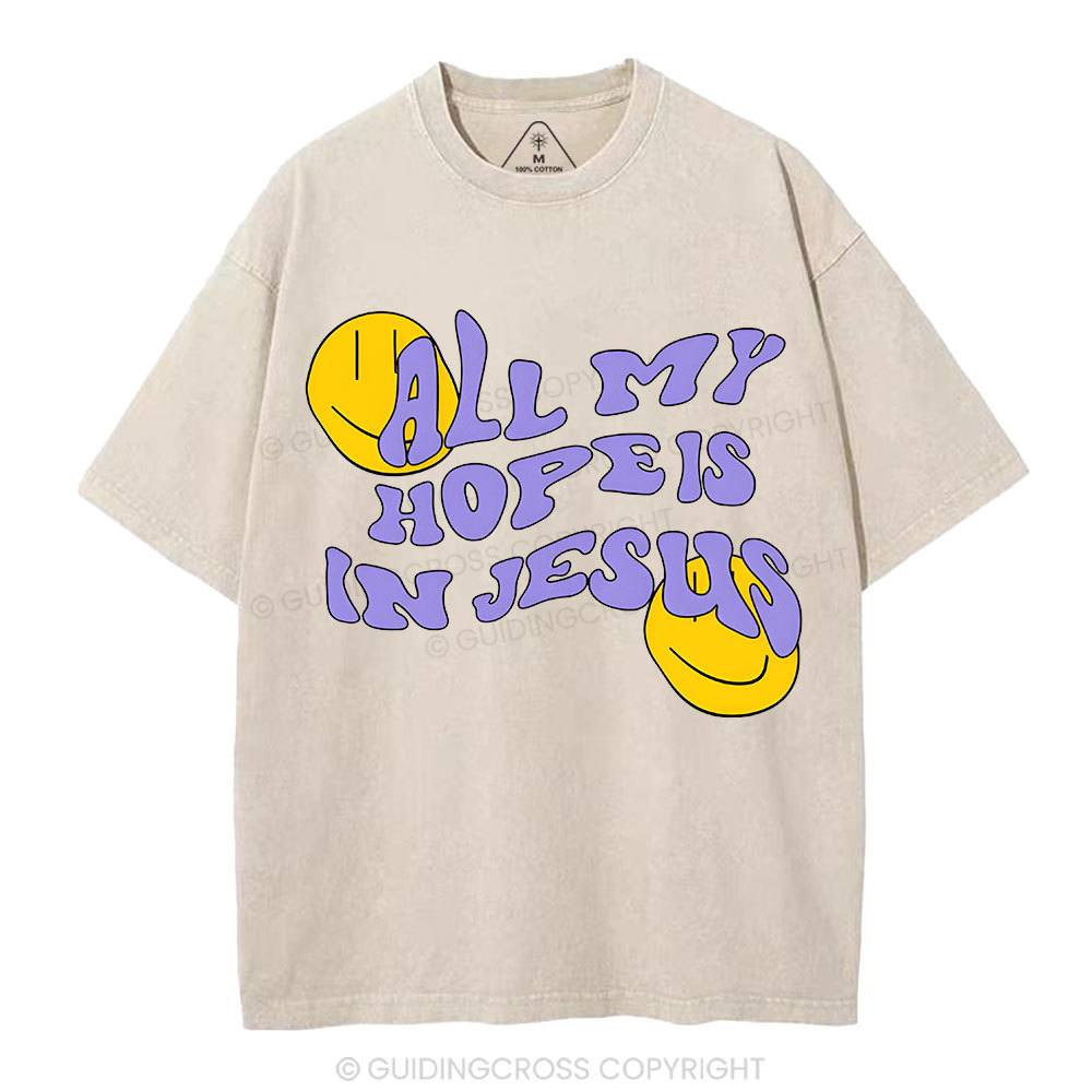 All My Hope Is In Jesus Christian Washed T-Shirt