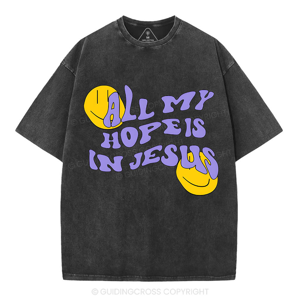 All My Hope Is In Jesus Christian Washed T-Shirt