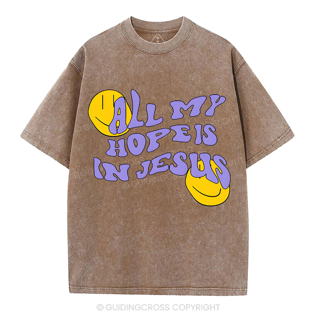 All My Hope Is In Jesus Christian Washed T-Shirt