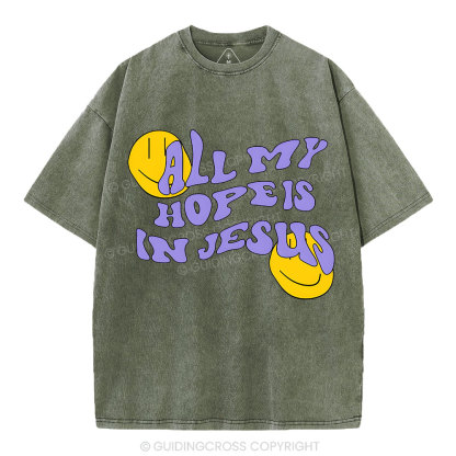 All My Hope Is In Jesus Christian Washed T-Shirt