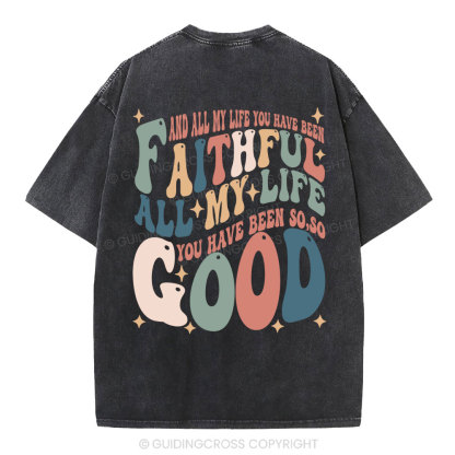 All My Life Faithful Christian Washed T-Shirt