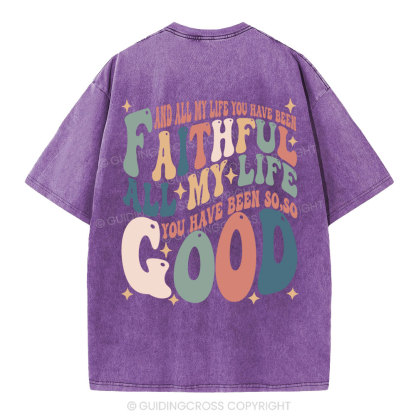 All My Life Faithful Christian Washed T-Shirt