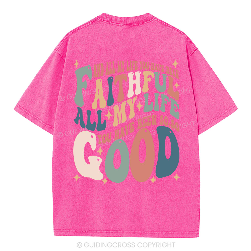 All My Life Faithful Christian Washed T-Shirt