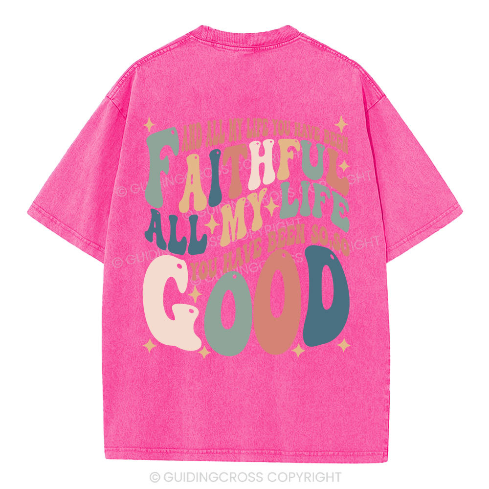 All My Life Faithful Christian Washed T-Shirt
