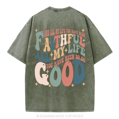 All My Life Faithful Christian Washed T-Shirt