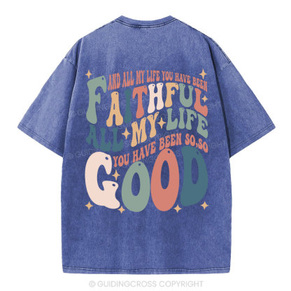 All My Life Faithful Christian Washed T-Shirt