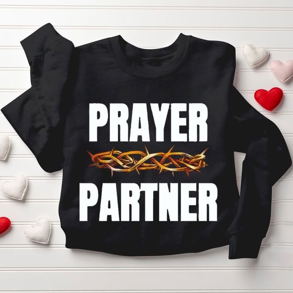 All Prayer Up Prayer Partner Christian Couple Sweatshirt