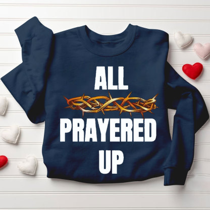 All Prayer Up Prayer Partner Christian Couple Sweatshirt