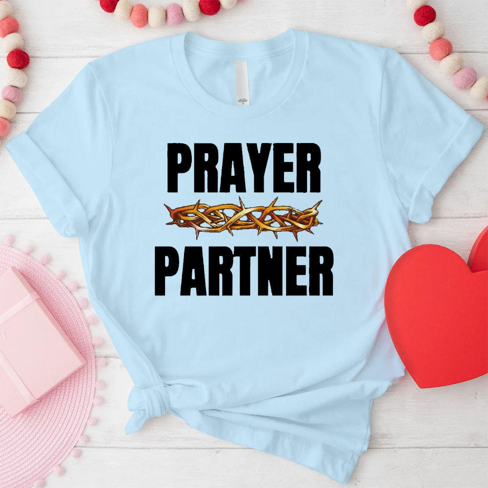 All Prayer Up Prayer Partner Christian T-Shirt