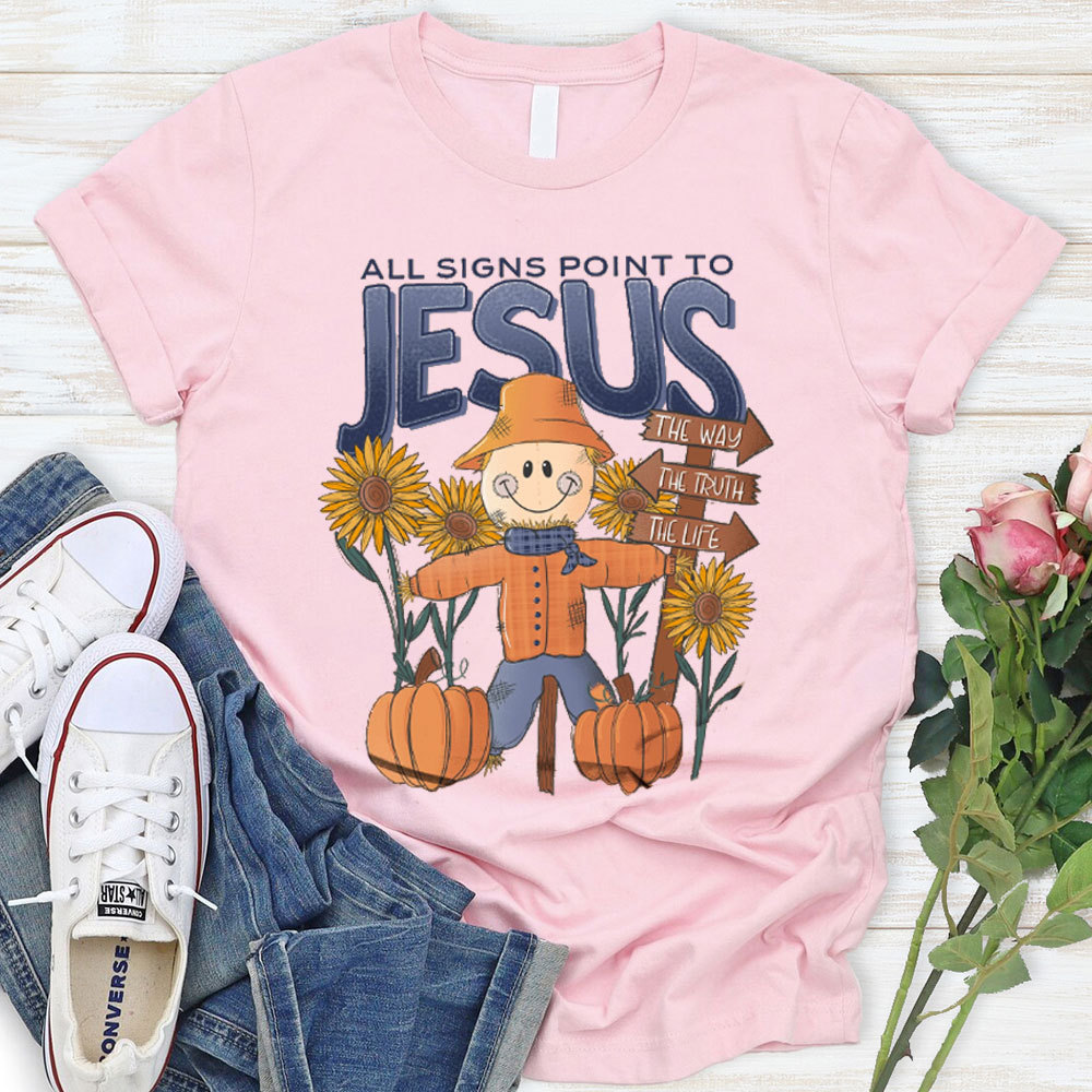 All Signs Point To Jesus Christian T-Shirt