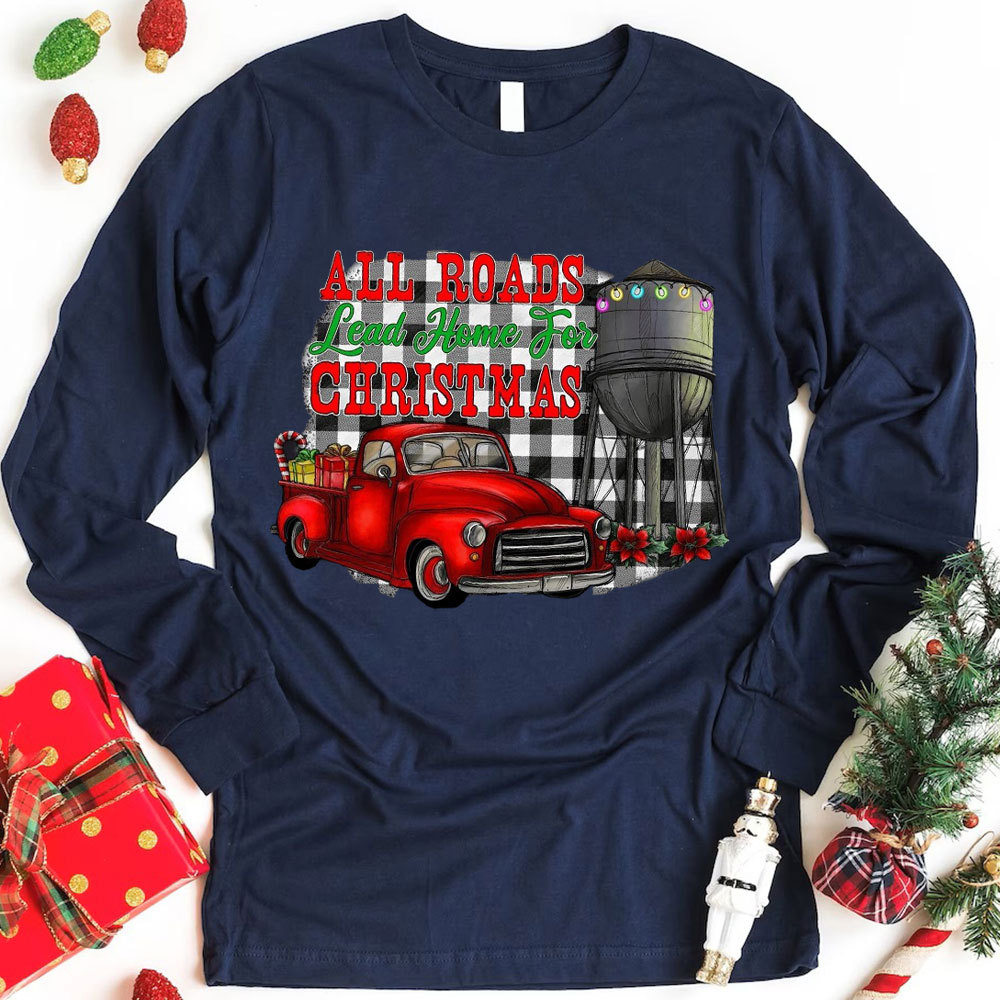 All The Road Lead To The Home Christmas Christian T-Shirt