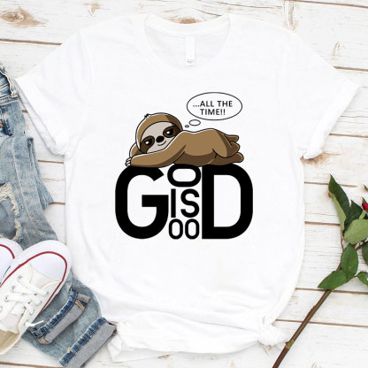 All The Time  God Is Good Christian T-Shirt
