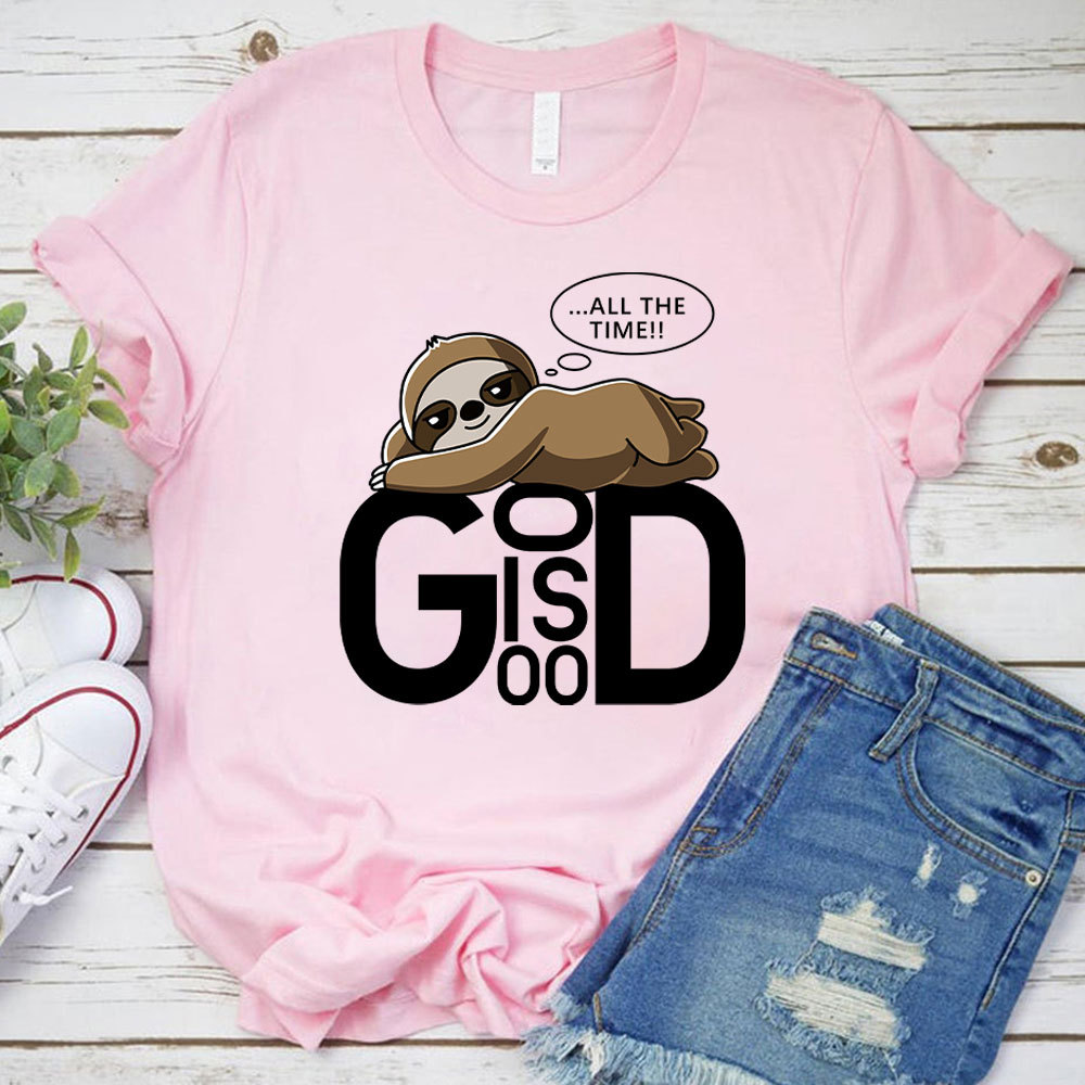 All The Time  God Is Good Christian T-Shirt
