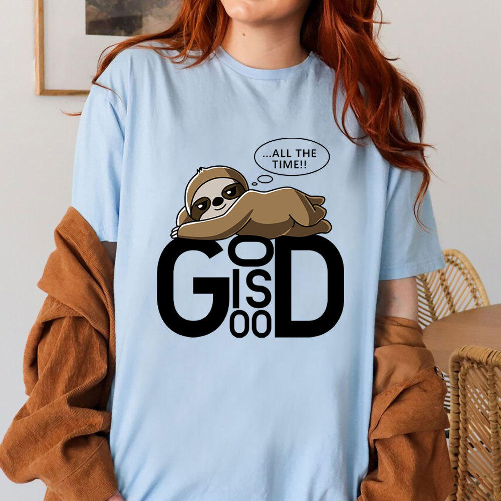 All The Time  God Is Good Christian T-Shirt