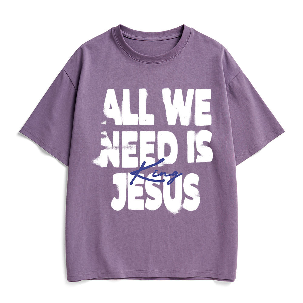 All We Need Is Jesus Christian Heavy Cotton T-Shirt