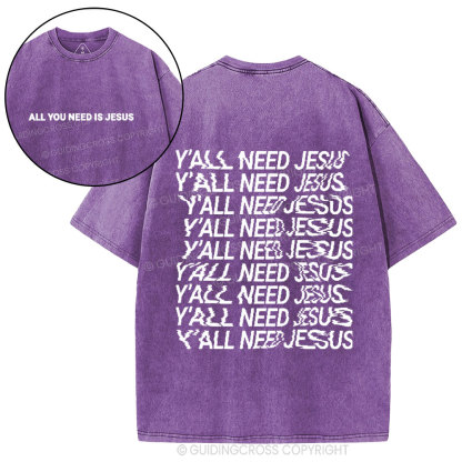 All You Need Is Jesus Christian Washed T- Shirt