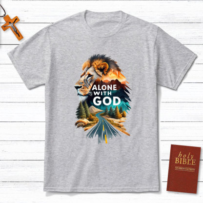 Alone With God Christian T-Shirt