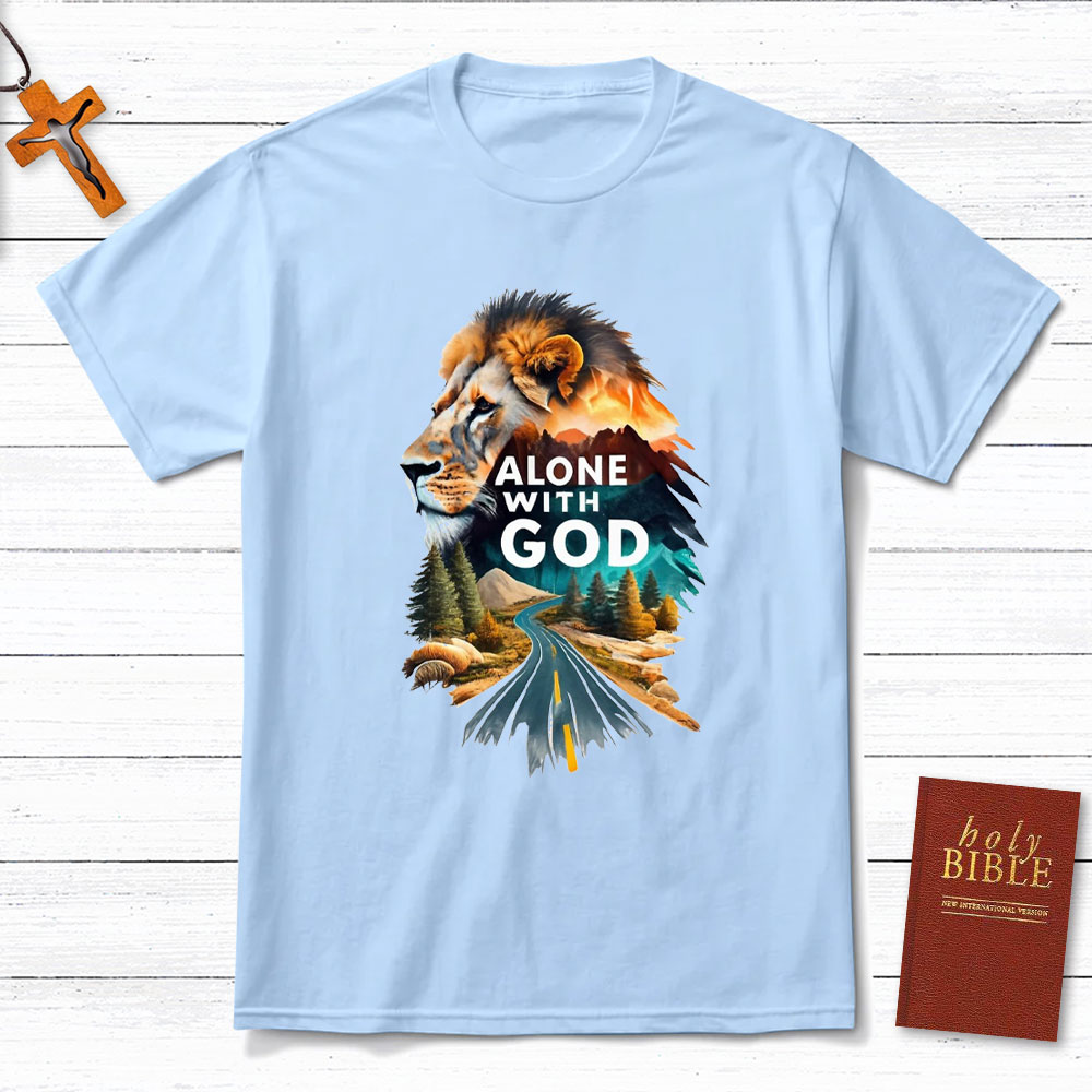 Alone With God Christian T-Shirt