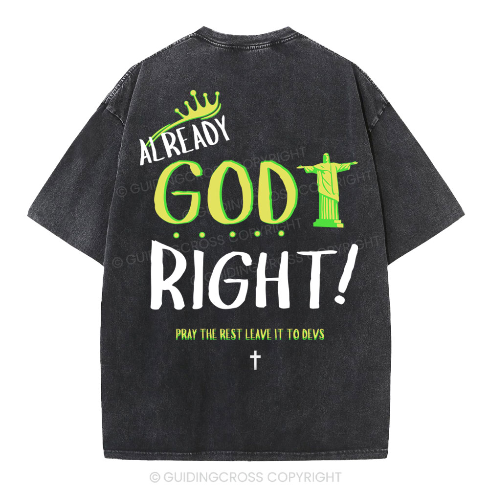 Already God Right Christian Washed T-Shirt
