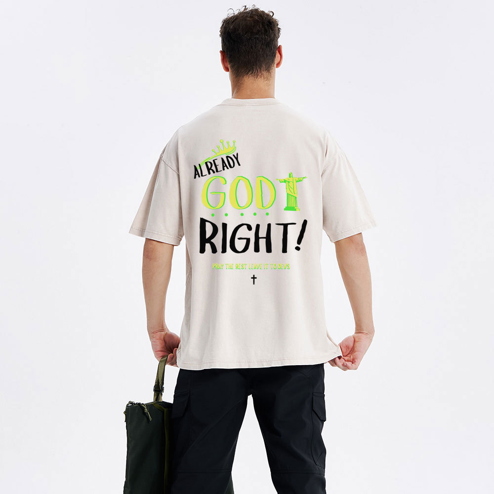 Already God Right Christian Washed T-Shirt