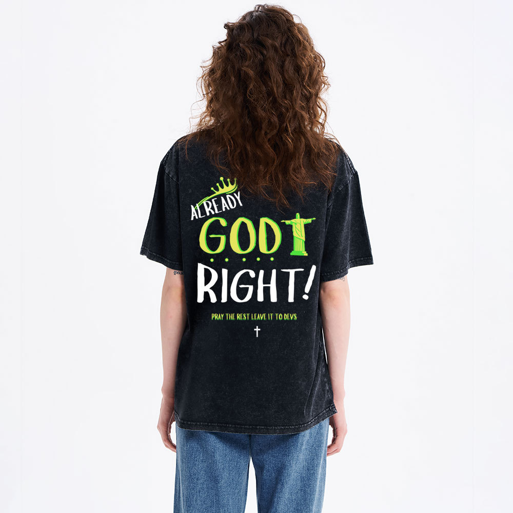 Already God Right Christian Washed T-Shirt