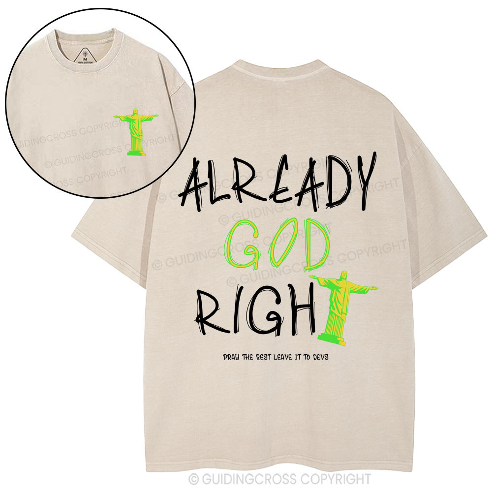 Already God Right Christian Washed T-Shirt