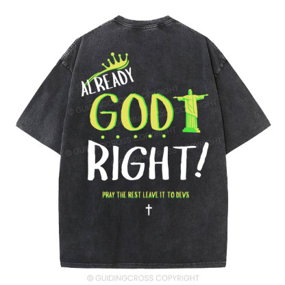 Already God Right Christian Washed T-Shirt