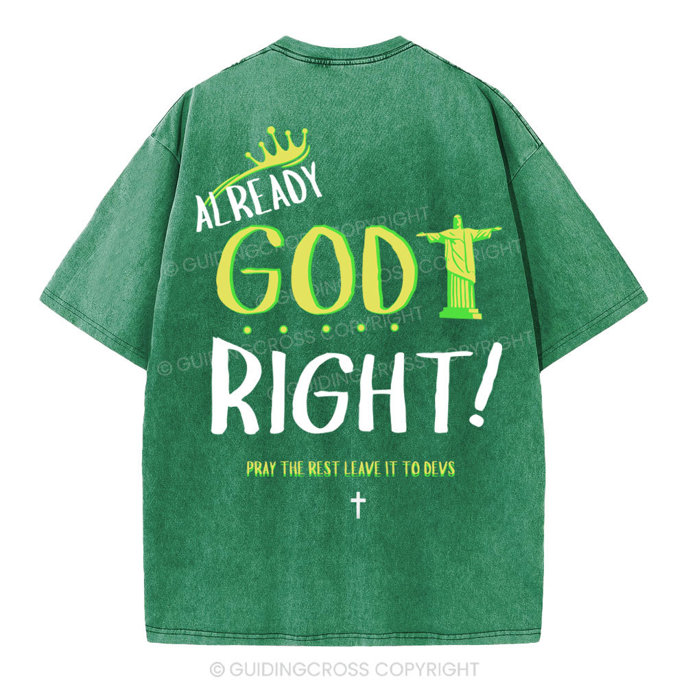 Already God Right Christian Washed T-Shirt