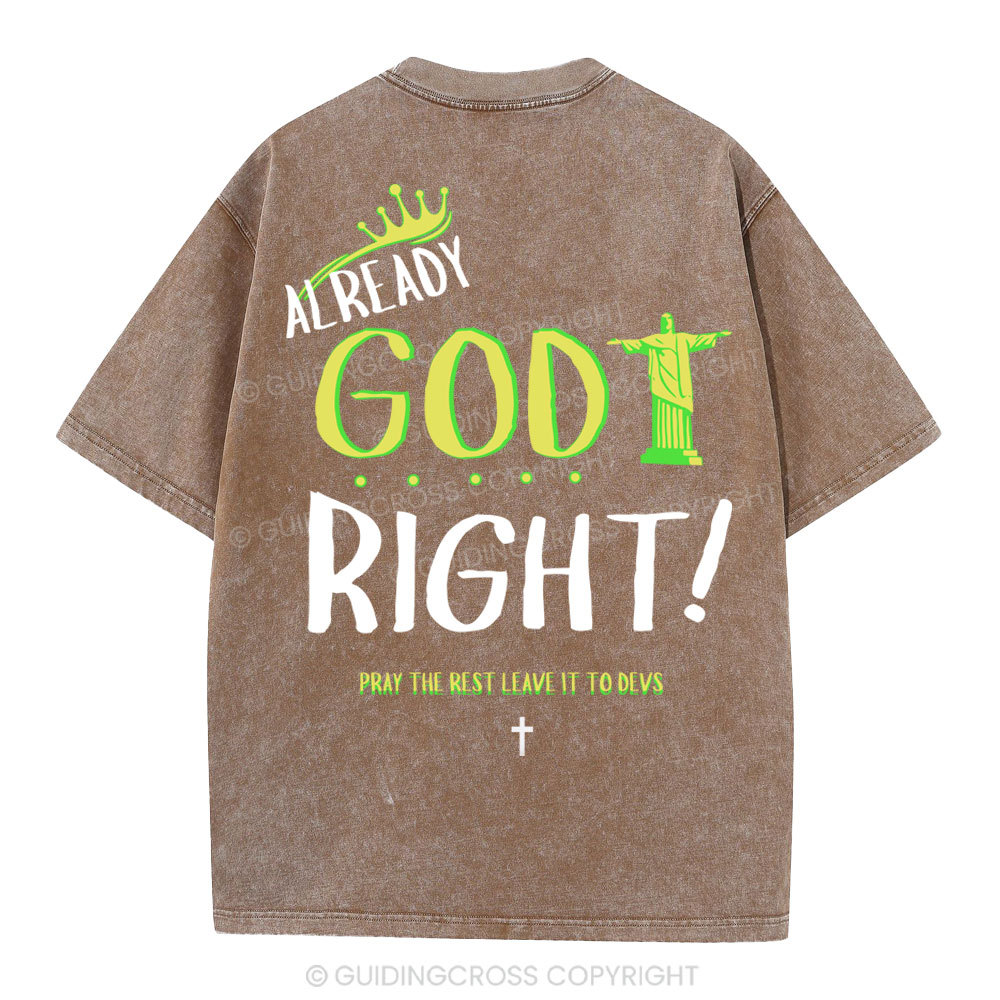 Already God Right Christian Washed T-Shirt