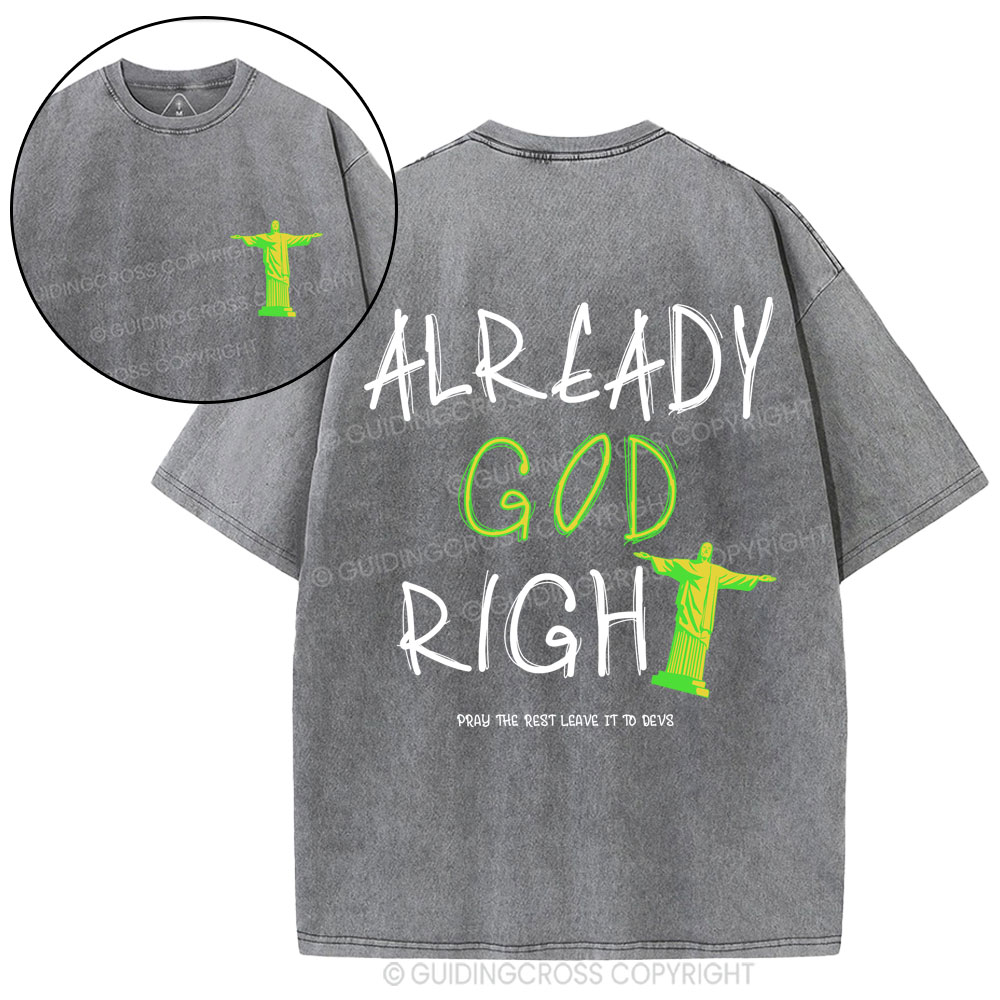 Already God Right Christian Washed T-Shirt