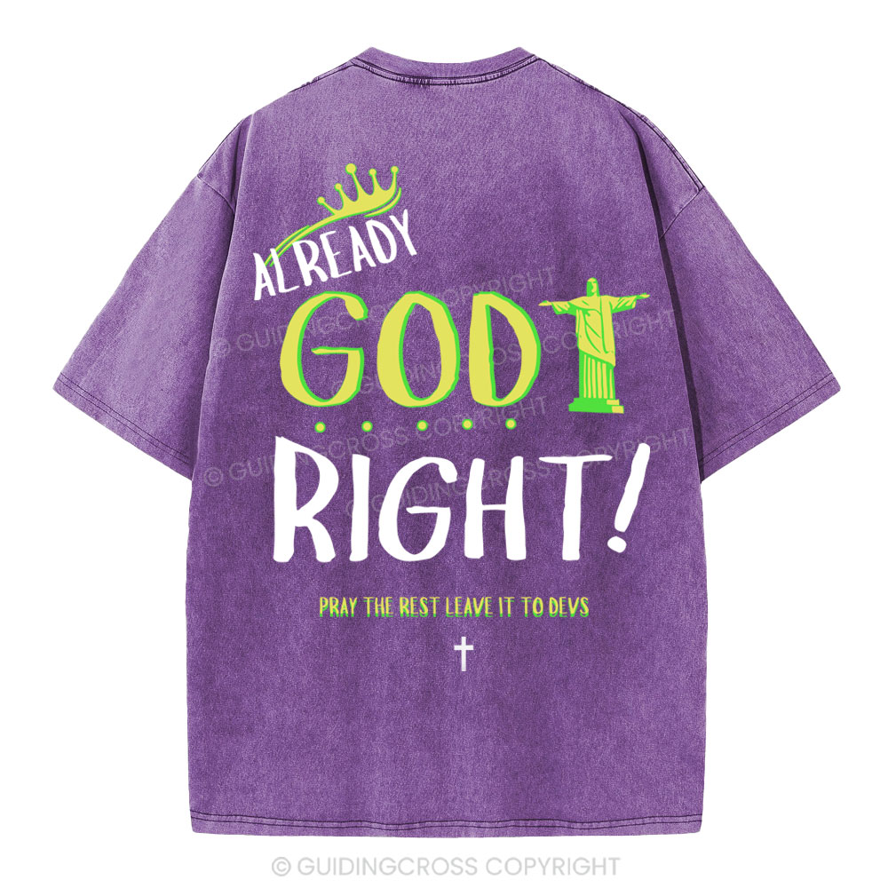 Already God Right Christian Washed T-Shirt