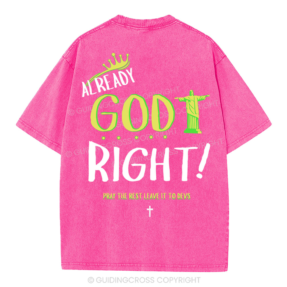 Already God Right Christian Washed T-Shirt
