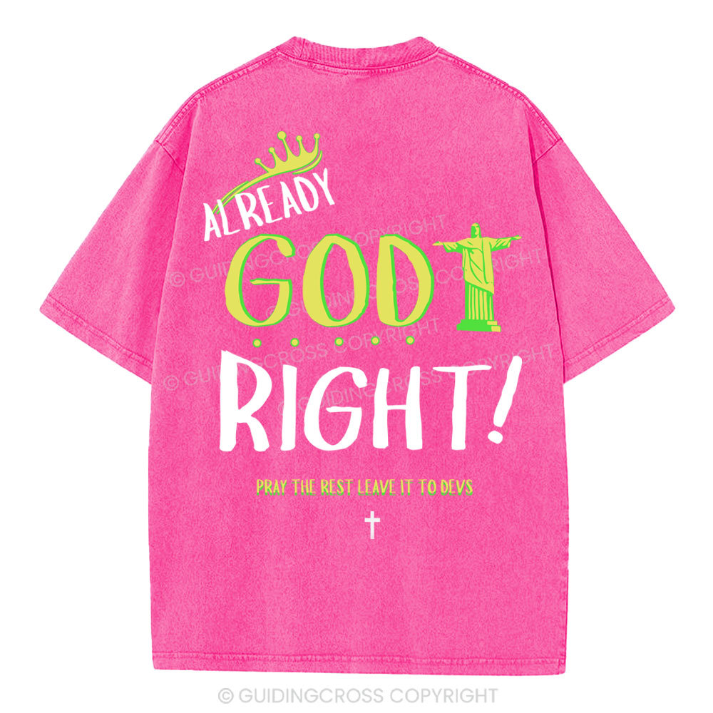 Already God Right Christian Washed T-Shirt
