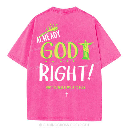 Already God Right Christian Washed T-Shirt