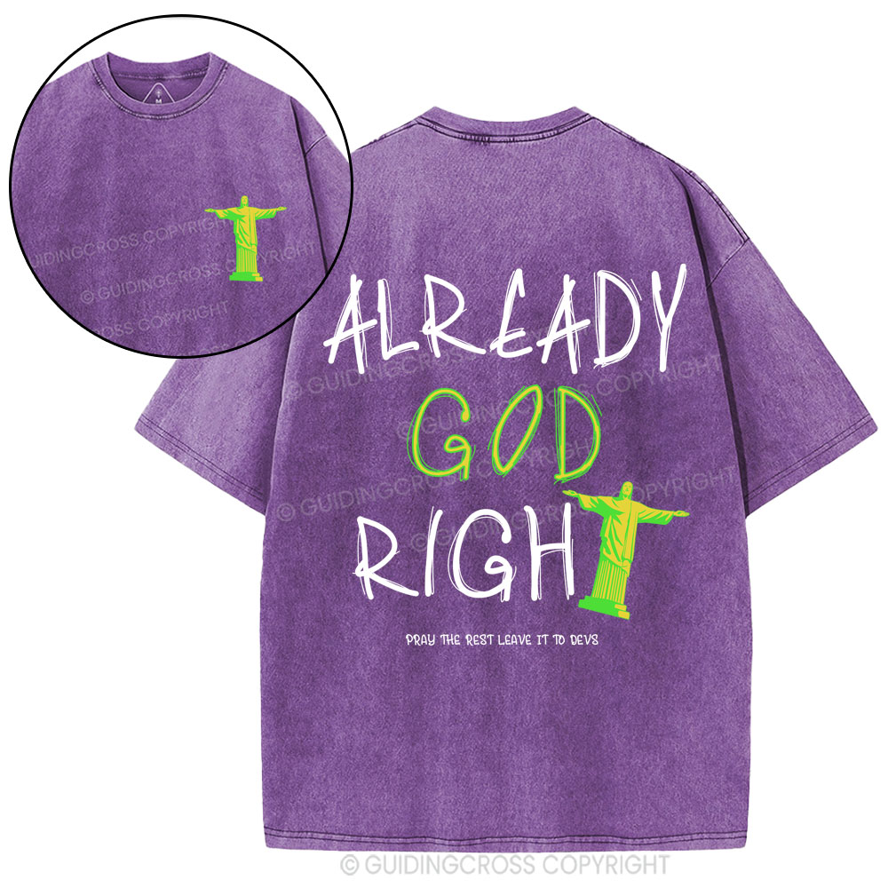 Already God Right Christian Washed T-Shirt