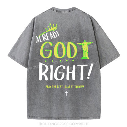 Already God Right Christian Washed T-Shirt