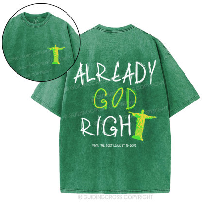 Already God Right Christian Washed T-Shirt