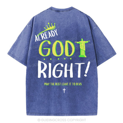 Already God Right Christian Washed T-Shirt